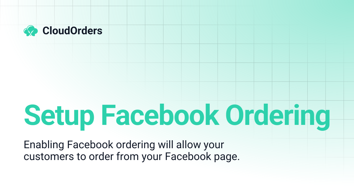 Setup Facebook Ordering | CloudOrders